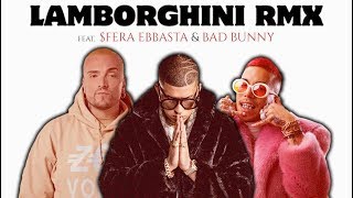 Guè Pequeno - Lamborghini (RMX) ft. Sfera Ebbasta & Bad Bunny