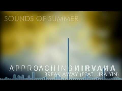 Break Away (feat. Lira Yin) - Sounds of Summer