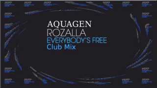 Aquagen Feat. Rozalla - Everybody&#39;s Free (Club Mix)