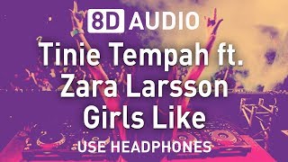 Tinie Tempah ft. Zara Larsson - Girls Like | 8D AUDIO