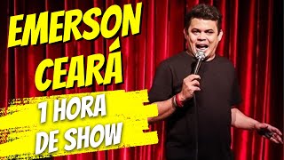 EMERSON CEARA -1 HORA DE STAND UP PARA CHORAR DE RIR