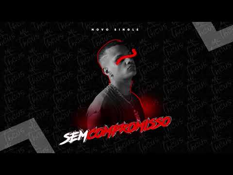 MC THEUS - SEM COMPROMISSO (( PROD. JR ON )) MÚSICA NOVA