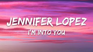 Jennifer Lopez – I&#39;m Into You (Lyrics)