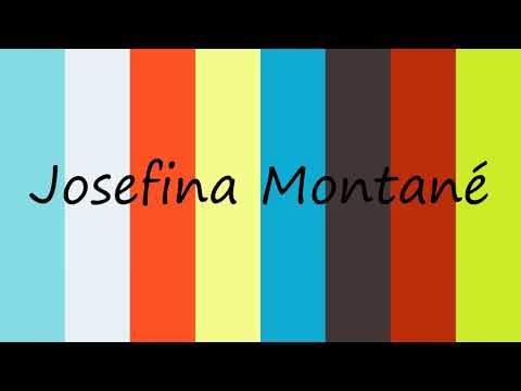 How to Pronounce Josefina Montané?