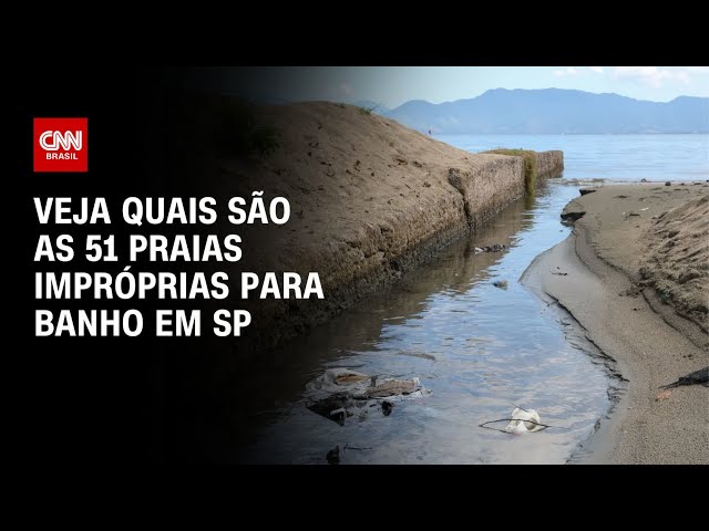 Veja quais são as 51 praias impróprias para banho em SP | CNN ARENA
