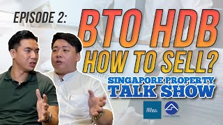 How to Sell Your M.O.P. HDB BTO? | Singapore Property Talk Show Ep 2 | Home Quarters