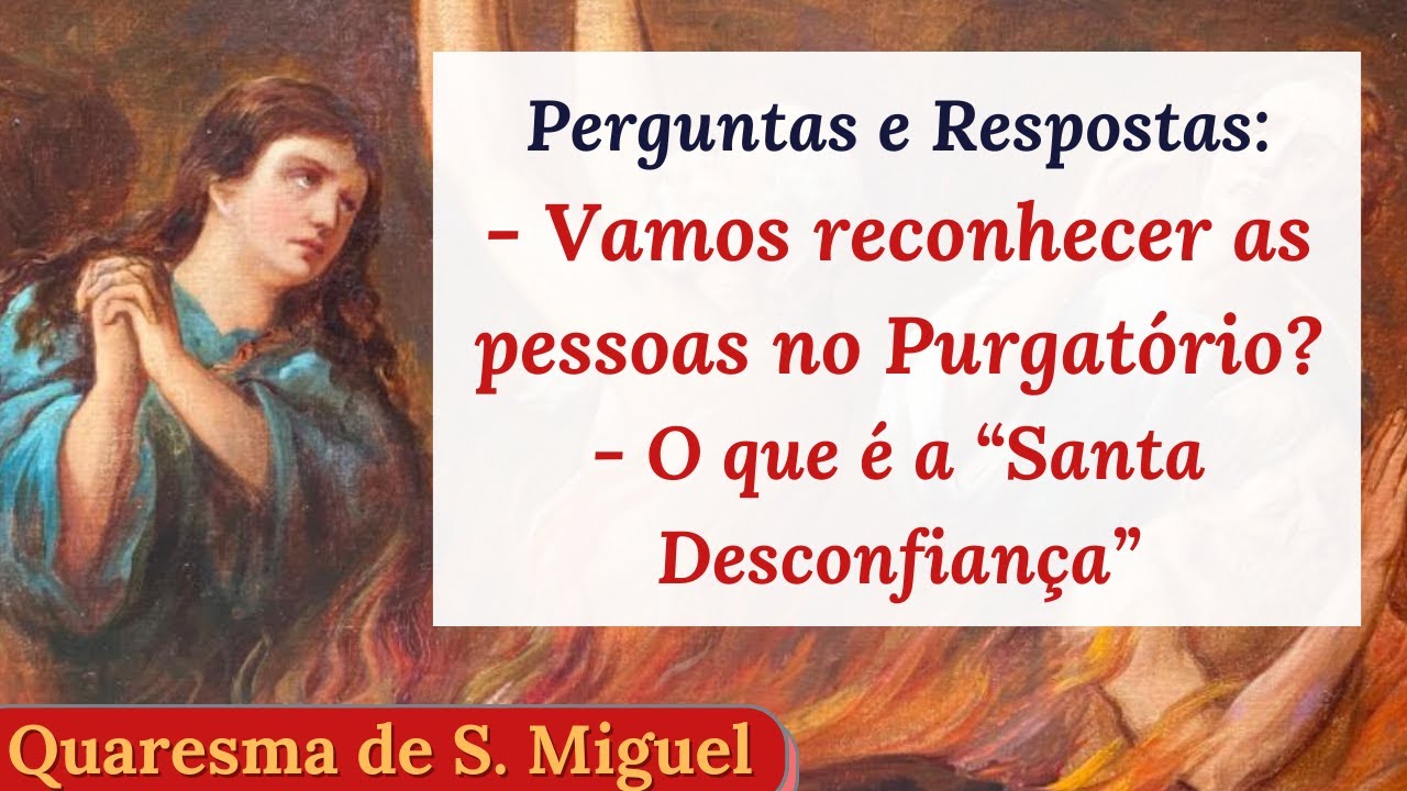 O que é a "Santa Desconfiança" de si mesmo? Perguntas e Respostas