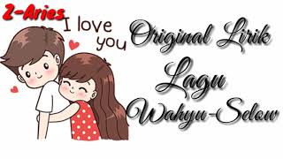 Download lagu Original Lirik Lagu 'Wahyu-Selow'(cocok buat story WA mp3