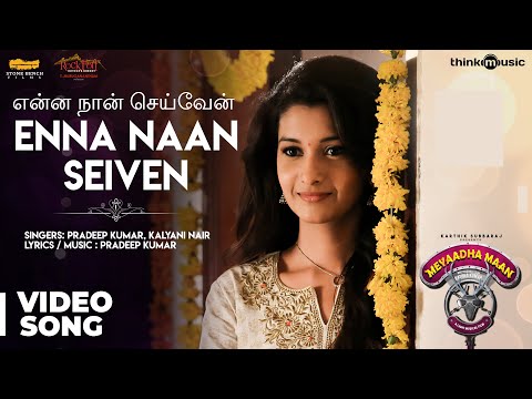 Meyaadha Maan | Enna Naan Seiven Video Song | Vaibhav, Priya Bhavani Shankar | Pradeep Kumar