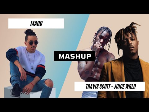 MADD x TRAVIS SCOTT x JUICE WRLD | MASHUP | Goosebumps Signs