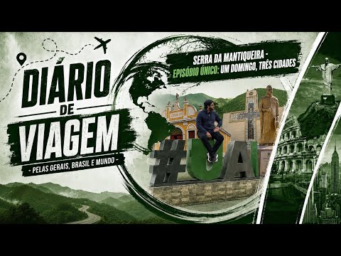 Serra da Mantiqueira - Diário de Viagem - Um Domingo, Três Cidades
