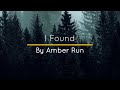 I Found - Amber Run (lyric video)