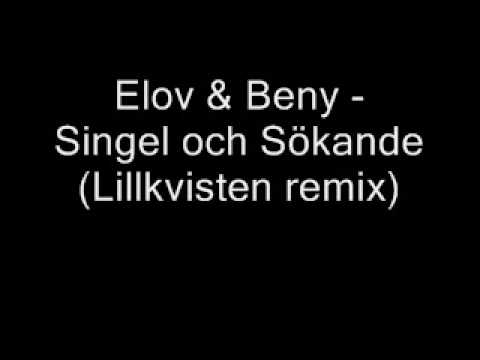 Elov & Beny - Singel och sökande (Lillkvisten remix)