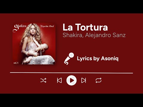 Shakira, Alejandro Sanz - La Tortura (Letra/Lyrics)