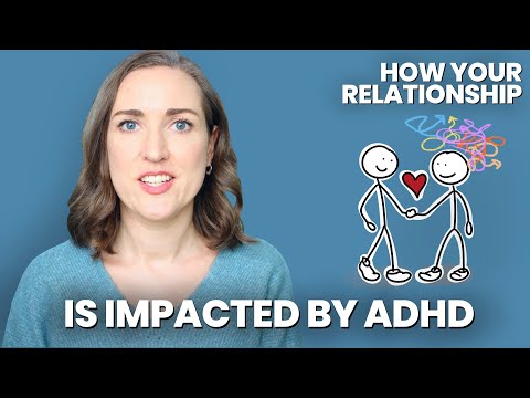 Psychologist on ADHD, Attachment Styles, and Relationships: Common Challenges & How to Overcome Them