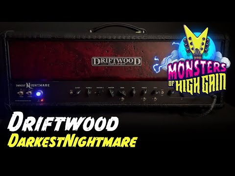 Driftwood Amps DarkestNightmare | Monsters of High Gain