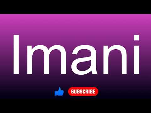How to correctly pronounce - Imani