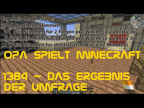 Opa spielt Minecraft 1384 - Das Ergebnis der Umfrage
