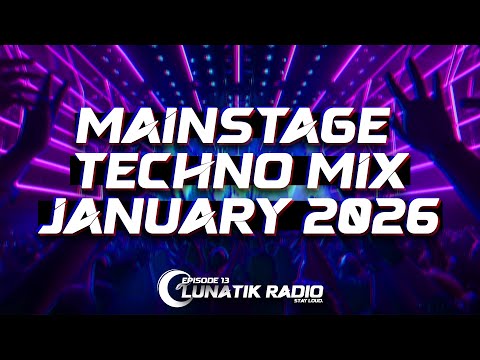 Best Mainstage & Bigroom Techno Rave 🔥January 2026 Mix | Lunatik Radio 013