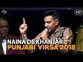 Kamal Heer - Naina De Khanjar - Punjabi Virsa 2018