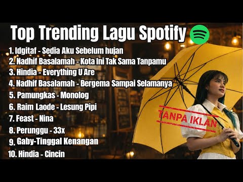 Top Trending Spotify 2026 | Idgitaf - Sedia Aku Sebelum Hujan