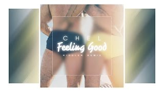 Chel - Feeling Good (Riddler Remix)