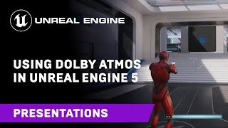  - Dolby Atmos in Unreal Engine | GameSoundCon 2022