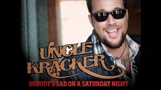 Uncle Kracker - Nobody&#39;s Sad on a Saturday Night