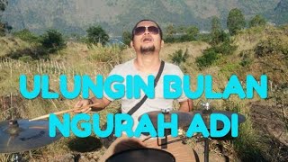Download lagu Ulungin Bulan [with lyrics] - Ngurah Adi #LaguBaliLawas mp3