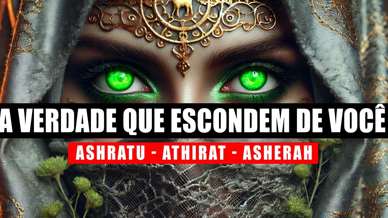 ISSO É CHOCANTE ! - A Verdadeira ORIGEM da Esposa de Deus Asherah Vai SURPREENDER Você!