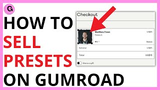 How to Sell Presets on Gumroad [FULL GUIDE]