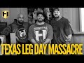 TEXAS LEG DAY MASSACRE | Fouad Abiad, Ben Chow & Justin Shier