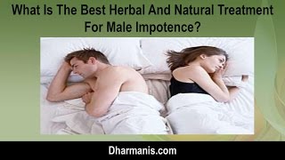 What Is The Best Herbal And Natural Treatment For Male Impotence?