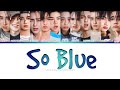 So Blue  BUS BUS because of you i shine(Color Coded Lyrics)