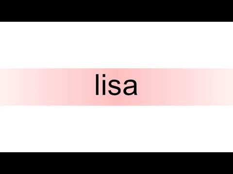 How to pronounce lisa