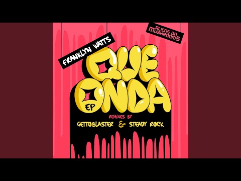 Que Onda (Steady Rock Remix)