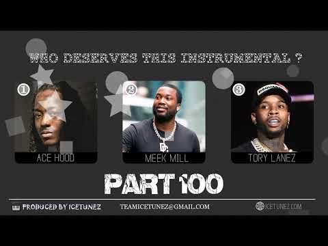 Who Deserves This Beat Instrumental [Part 100] Ace Hood x Meek Mill x Tory Lanez Type Beat