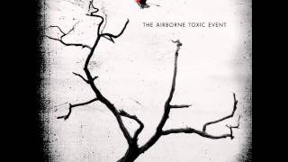 The Airborne Toxic Event ~ Innocence