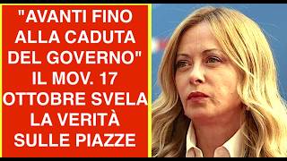 "AVANTI FINO ALLA CADUTA DEL GOVERNO" IL MOV. 17 OTTOBRE SVELA LA VERITÀ SULLE PIAZZE