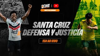 SANTA CRUZ X DEFENSA Y JUSTICIA | AMISTOSO | PRÉ-JOGO, NARRAÇÃO E PÓS-JOGO I AO VIVO | CAST FC