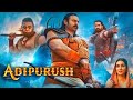 Adipurush Full Movie Prabhas Kriti Sanon Saif Ali Khan Sunny Singh HD 720p Facts Review