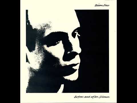 Brian Eno - Before and After Science [1977] Full Album