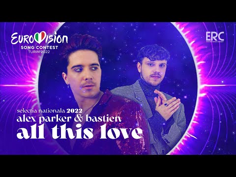 Alex Parker & Bastien - All This Love - Live - Selecția Națională 2022 - 2nd Semi-Final