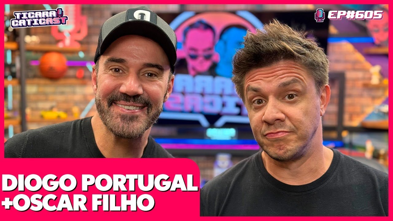 DIOGO PORTUGAL E OSCAR FILHO - TICARACATICAST | EP 605