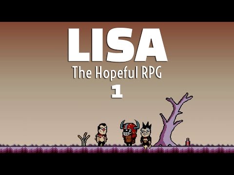 MORE LISA? YES PLEASE!! - Lisa The Hopeful - Part 1 - Let's Play Walkthrough