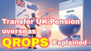 How to Transfer UK Pension Overseas: QROPS Guide 2026