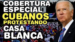 🚨COBERTURA ESPECIAL DESDE WASHINGTON🚨CUBANOS PROTESTAN FRENTE A LA CASA BLANCA