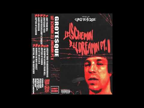 GROTE$QUE - 187SCHEMIN 211DREAMIN PT. II (ALBUM) (2019)
