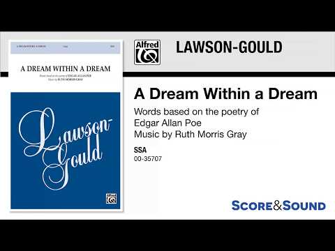 A Dream Within a Dream, by Ruth Morris Gray – Score & Sound