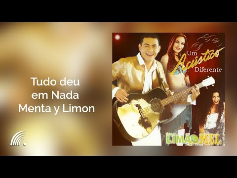 Limão com Mel - Tudo deu em Nada - Menta y Limon - Um Acústico Diferente